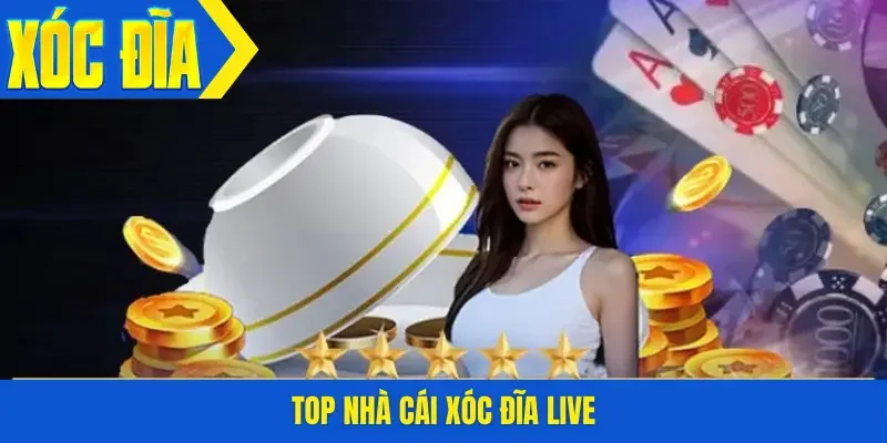 Top nhà cái xóc đĩa live