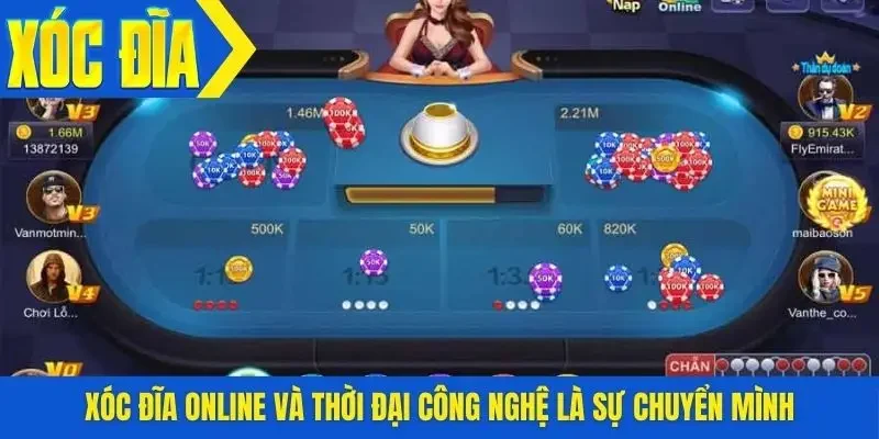 Xóc đĩa online và thời đại công nghệ là sự chuyển mình