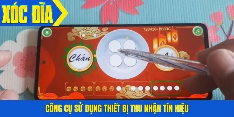 Công cụ sử dụng thiết bị thu nhận tín hiệu
