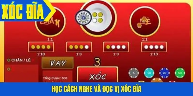 Học cách nghe và đọc vị xóc đĩa