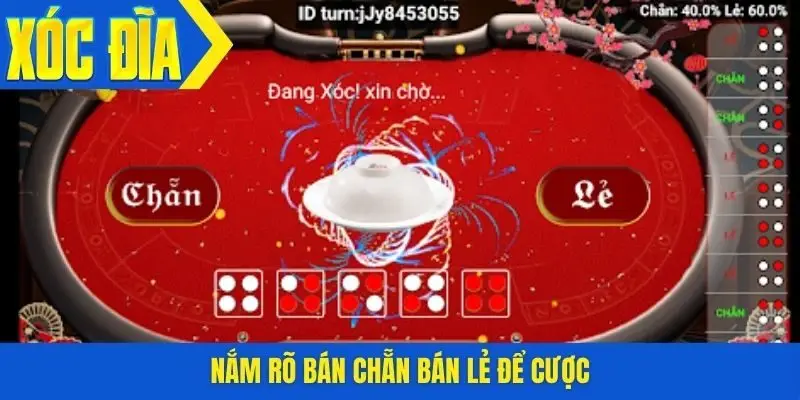 Nắm rõ bán chẵn bán lẻ để cược